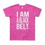I AM A BLACK BELT T-Shirt 8-12 YRS